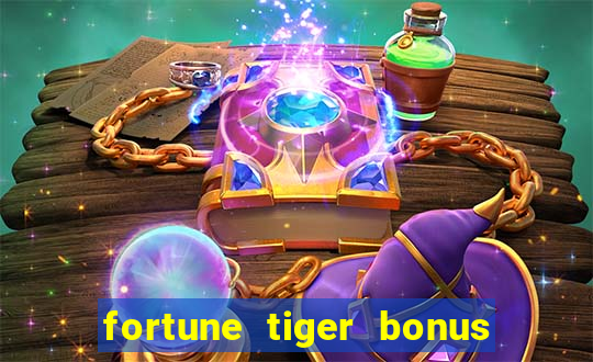 fortune tiger bonus sem deposito